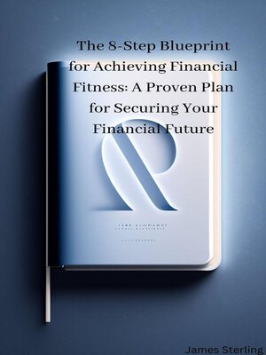 cover image of The 8-Step Blueprint for Achieving Financial Fitness
